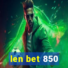 len bet 850